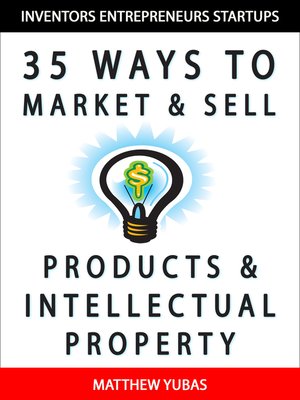 cover image of 35 Ways to Market and Sell Products and Intellectual Property